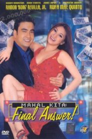 Mahal kita: Final answer! (2002)