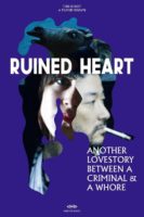 Ruined Heart: Another Lovestory Between a Criminal & a Whore (2014)