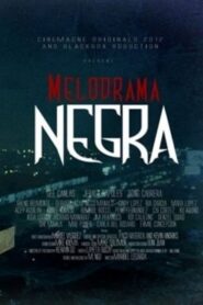 Melodrama negra (2012)