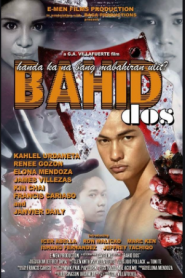 Bahid Dos: Handa Ka Na Bang Mabahiran Ulit?(2016)