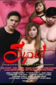 Sipat: Taong Palipat-Lipat, Puso’y Hindi Matapat (2018) (Uncut Version)
